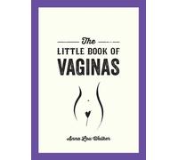 Anna Lou Walker The Little Book of Vaginas (Tascabile)
