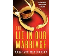 Anna-Lou Weatherley Lie in Our Marriage (Tascabile) Detective Dan Riley