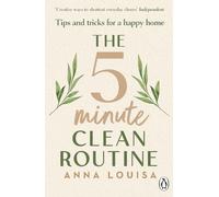 The 5 Minute Clean Routine: Tips and Tricks for a Happy Home