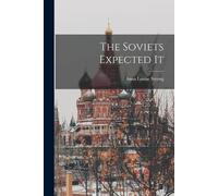 Anna Louise 1885-1970 Strong The Soviets Expected It (Tascabile)