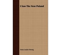 Anna Louise Strong I Saw The New Poland (Tascabile)