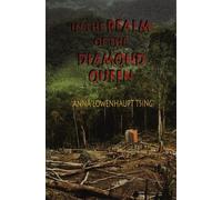 Anna Lowenhaupt Tsing In the Realm of the Diamond Queen (Tascabile)