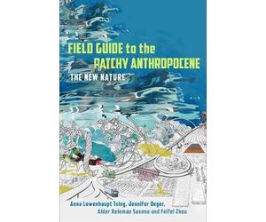 Anna Lowenhaupt Tsing Jennifer Deger Alde Field Guide to the (Copertina rigida)