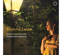 Anna Lucia Richter, Ammiel Bushakevitz - Brahms Lieder