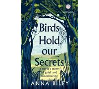 Anna M Biley Birds Hold our Secrets (Tascabile)