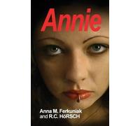 Anna M Ferkuniak R C Horsch Annie (Tascabile)