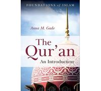 Anna M. Gade The Qur'an (Copertina rigida) Foundations of Islam