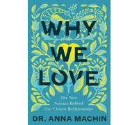 Anna Machin Why We Love (Copertina rigida)