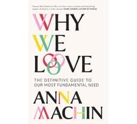 Anna Machin Why We Love (Tascabile)