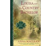 Anna Maclean Louisa and the Country Bachelor (Tascabile)