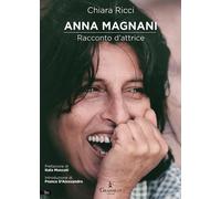Anna Magnani. Racconto d'attrice [Paperback] Ricci, Chiara; D'Alessandro, Franco