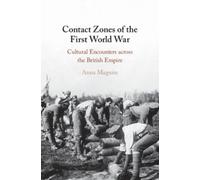 Anna Maguire Contact Zones of the First World War (Tascabile)