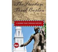 Anna Mantzaris Freedom Trail: Boston (Copertina rigida) Historical Tours