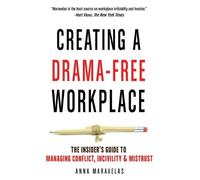 Anna Maravelas Creating a Drama-Free Workplace (Tascabile)