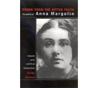 Anna Margolin Drunk from the Bitter Truth (Copertina rigida)