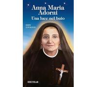 Anna Maria Adorni. Una luce nel buio