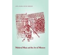 Anna Maria Busse Berger Medieval Music and the Art of Memory (Copertina rigida)