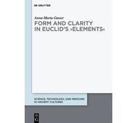 Anna-Maria Gasser Form and Clarity in Euclid’s ›Elements‹ (Copertina rigida)