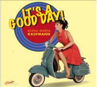 Anna Maria Kaufmann It's a Good Day (CD) Album