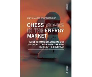 Anna Maria Scog Chess moves in the energy market. West German strate (Tascabile)