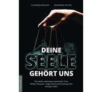 Anna-Maria Vale Deine Seele gehört uns: Mit welchen schmutzigen, hypnotischen Tr