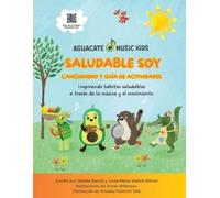 Anna-Maria Violich-Olivier Natalia Bernal Saludable Soy (Tascabile)