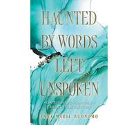 Anna Marie Buonomo Haunted by Words Left Unspoken (Tascabile)
