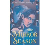 Anna-Marie McLemore The Mirror Season (Tascabile)