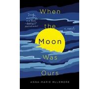 Anna-Marie Mclemore When the Moon Was Ours (Tascabile)