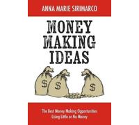Anna Marie Siri Money Making Ideas: The Best Money Making Opportunit (Tascabile)