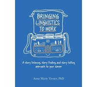 Anna Marie Trester Bringing Linguistics to Work (Tascabile)