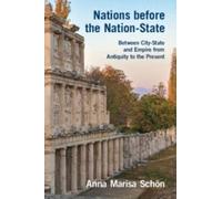 Anna Marisa Schön Nations before the Nation-State (Tascabile)