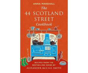 Anna Marshall The 44 Scotland Street Cookbook (Copertina rigida)