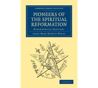 Anna Mary Howitt Watts Pioneers of the Spiritual Reformation (Tascabile)