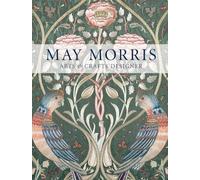 Anna Mason Rowan Bain Hanne Faurby Jan Marsh Jenny Lister May Morris (Tascabile)