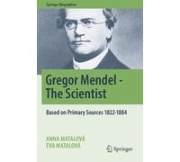 Anna Matalová Eva Matalová Gregor Mendel - The Scientist (Tascabile)