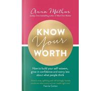 Anna Mathur Know Your Worth (Copertina rigida)