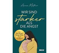 Anna Mathur Ste Wir sind stärker als die Angst: Das Anti-Sorgen-Grüb (Tascabile)