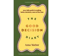 Anna Mathur The Good Decision Diary (Copertina rigida)