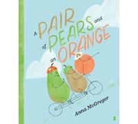 Anna McGregor A Pair of Pears and an Orange (Copertina rigida)