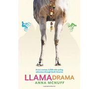 Anna McNuff Llama Drama (Copertina rigida) Anna's Adventures