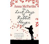 Anna McPartlin The Last Days of Rabbit Hayes (Tascabile)