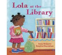Anna McQuinn Lola at the Library (Copertina rigida) Lola Reads