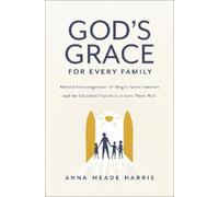 Anna Meade Harris God's Grace for Every Family (Tascabile)