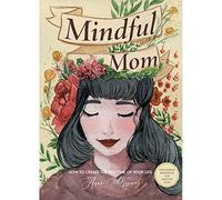 Anna Meiwes Mindful Mom (Tascabile)