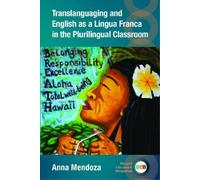 Anna Mendoza Translanguaging and English as a Lingua Franca i (Copertina rigida)