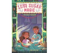 Anna Meriano Love Sugar Magic: A Mixture of Mischief (Copertina rigida)
