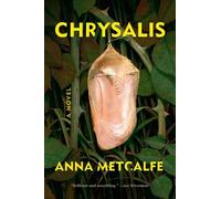 Anna Metcalfe Chrysalis (Copertina rigida)