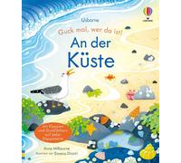Anna Milbourne Guck mal, wer da ist An der Küste: mit Klappen und (Tascabile)