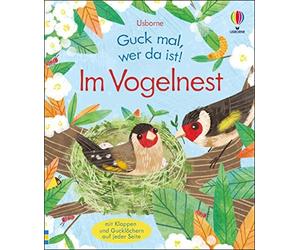 Anna Milbourne Guck mal, wer da ist Im Vogelnest: Sachbilde (Copertina rigida)